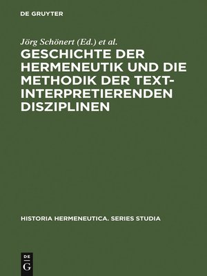 cover image of Geschichte der Hermeneutik und die Methodik der textinterpretierenden Disziplinen